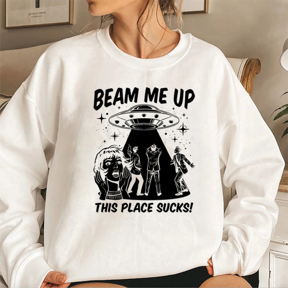 Robin Beam Me Up This Place Sucks Felpa Unisex Divertente Alieno UFO Abduzione Citazione Camicie ST5 Merch Stranger Felpe alla moda