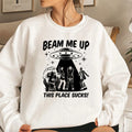 Robin Beam Me Up This Place Sucks Felpa Unisex Divertente Alieno UFO Abduzione Citazione Camicie ST5 Merch Stranger Felpe alla moda