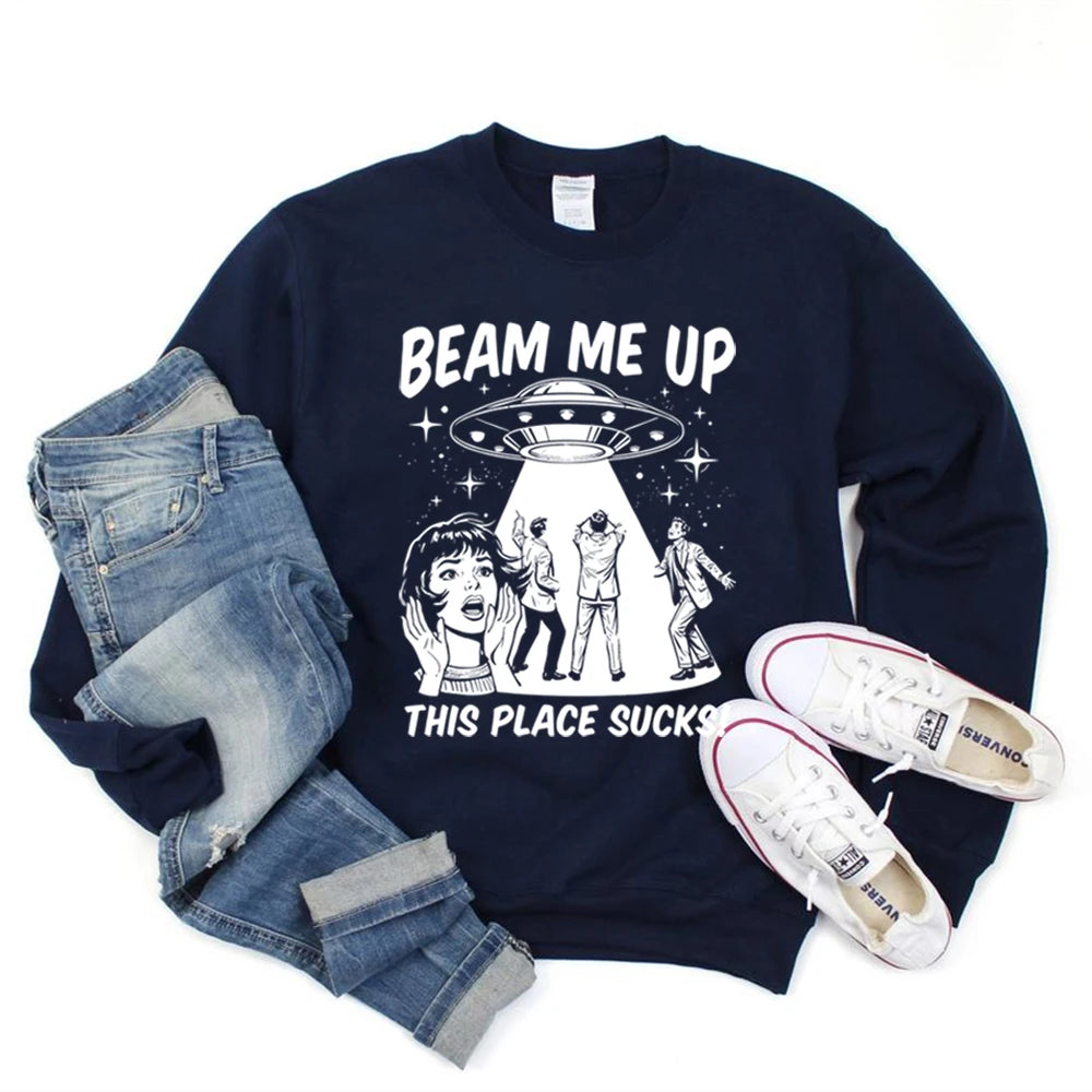 Robin Beam Me Up This Place Sucks Felpa Unisex Divertente Alieno UFO Abduzione Citazione Camicie ST5 Merch Stranger Felpe alla moda